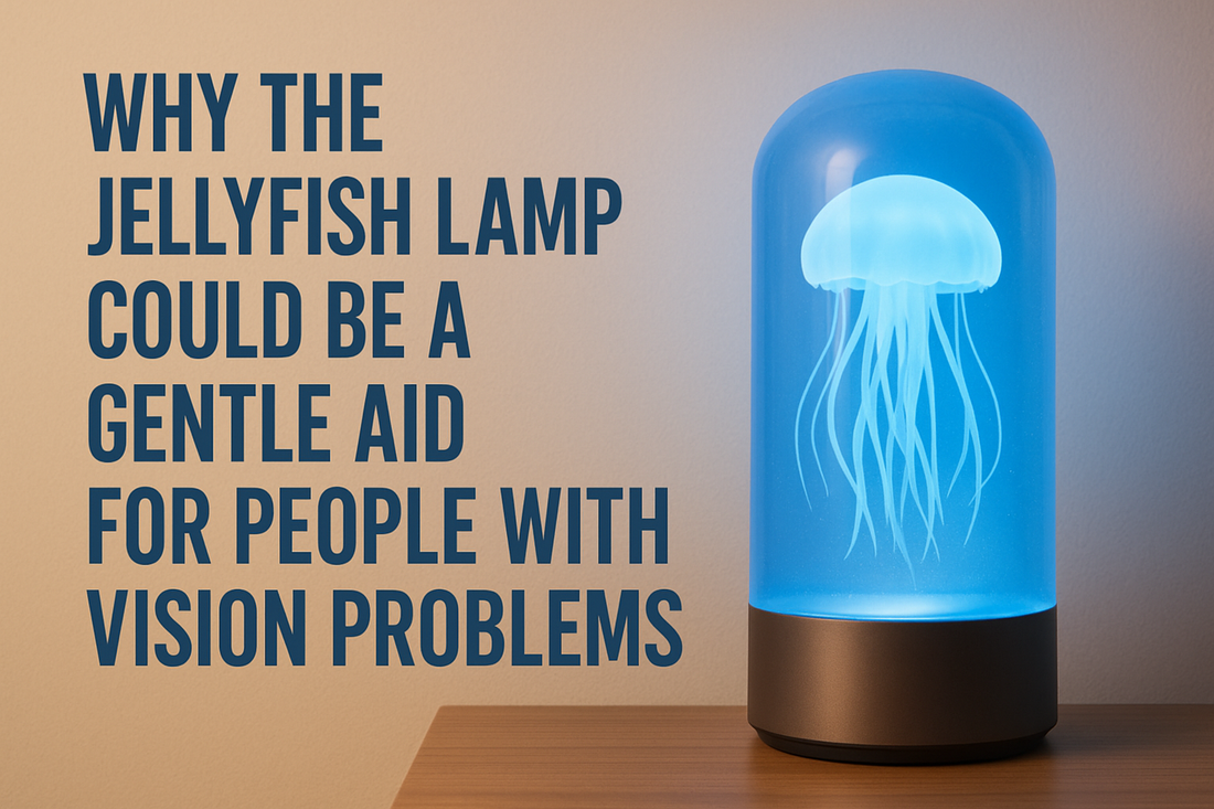 Why the Jellyfish Lamp Could Be a Gentle Aid for People with Vision Problems